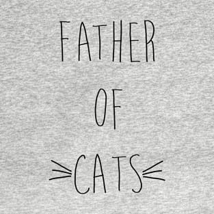 Father of Cats Handwritten (Black Text) T-Shirt
